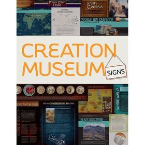 Creation Museum Signs -- Answers in Genesis